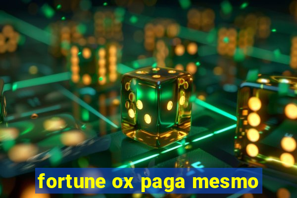 fortune ox paga mesmo